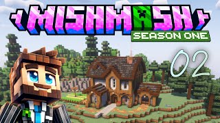 Building out our Starter Base  Episode 02 Mishmash Season One [upl. by Ilohcin]