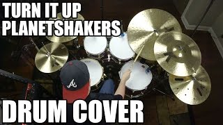 Turn It Up  Planetshakers Drum Cover HD [upl. by Dodds]