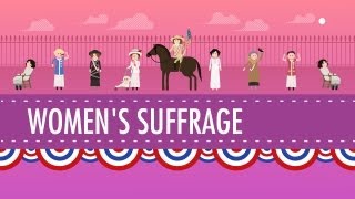 Womens Suffrage Crash Course US History 31 [upl. by Leribag]