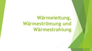 Physik Wärmeleitung Wärmeströmung und Wärmestrahlung einfach und kurz erklärt [upl. by Draude]