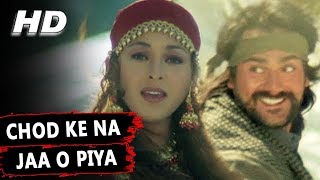 Chod Ke Na Jaa O Piya  Alka Yagnik  Maa Tujhhe Salaam 2002 Songs  Arbaaz Khan Monal [upl. by Elcin789]