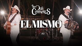 Los Dos Carnales  El Mismo En Vivo [upl. by Assenahs]