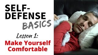 SelfDefense Basics Lesson 1  Make Yourself Comfortable [upl. by Hsina71]