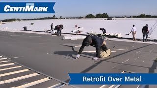 Retrofit Metal Roof System Video  TPO Roofing  CentiMark Channel [upl. by Eal]