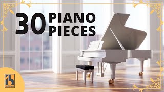 30 Most Famous Classical Piano Pieces [upl. by Kirsteni337]