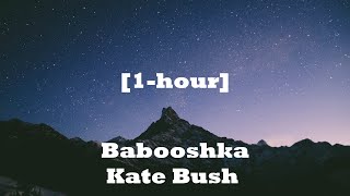 Babooshka  Kate Bush with more guitar 1hour [upl. by Elinore]