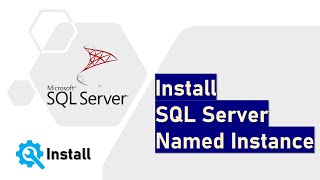 Install SQL Server Named Instance [upl. by Merwyn]