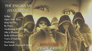 THE ENIGMA VII FULL ALBUM 2019 STAR SEEDS Shinnobu [upl. by Gnihc]