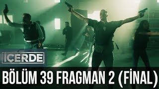 İçerde 39 Bölüm Final 2 Fragman [upl. by Dez]