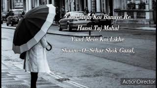 Yaad Me Koi Banaye Taj Mahal Lyrics – Kuldip Gadhvi [upl. by Archangel]