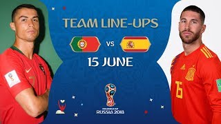 LINEUPS – Portugal v Spain  MATCH 3  2018 FIFA World Cup™ [upl. by Redna]