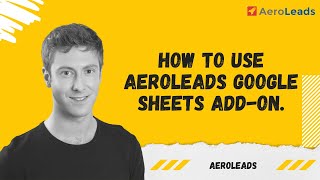 How to use Aeroleads Google Sheets AddOn [upl. by Reffotsirk]