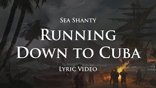 Running down to Cuba Sea Shanty with lyrics  Assassins Creed 4 Black Flag OST [upl. by Downe]