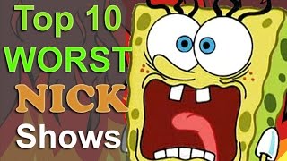 Top 10 Worst Nickelodeon Shows [upl. by Chuu267]