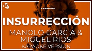 Insurreccion Manolo Garcia amp Miguel Rios letra  INSTRUMENTAL KARAOKE [upl. by Guglielmo]