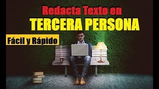 CÓMO REDACTAR UN TEXTO EN TERCERA PERSONA  MUESTRO EJEMPLO [upl. by Robins]