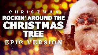 Rockin Around the Christmas Tree  Epic Version  Epic Christmas Music [upl. by Medarda]