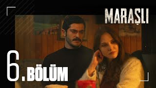 Maraşlı 6 Bölüm [upl. by Yelnats]