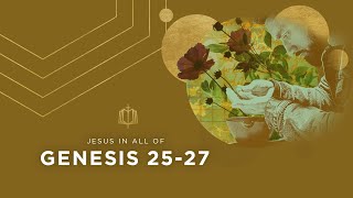 Genesis 2527  Esau amp Jacob  Bible Study [upl. by Mufi]