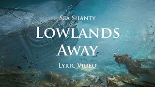 Lowlands away Sea Shanty with lyrics  Assassins Creed 4 Black Flag OST [upl. by Marcelline]