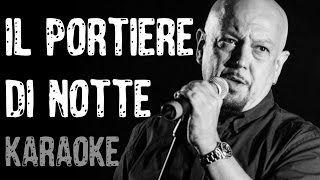 IL PORTIERE DI NOTTE KARAOKE [upl. by Swihart]