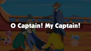 O Captain My Captain by Walt Whitman  English Poem  English Coach 8 [upl. by Nasya217]