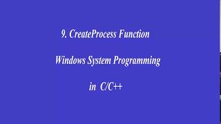 9CreateProcess Function  Windows System Programming in CC [upl. by Blane]