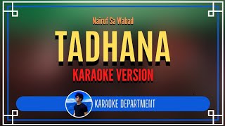 TADHANA  Nairud Sa Wabad KARAOKE VERSION [upl. by Azer]