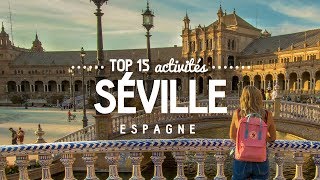 Que faire à SEVILLE 🔎 TOP 15 des activités  Voyage en Espagne [upl. by Ayotal]