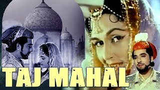 Taj Mahal 1963 Full Hindi Movie  Pradeep Kumar Bina Rai Veena Rehman Jeevan Jabeen Jalil [upl. by Alaecim504]