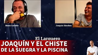 JOAQUÍN  CHISTE de la suegra y la piscina CARREÑO y KIKO por los suelos  DIARIO AS [upl. by Ahsienauq]