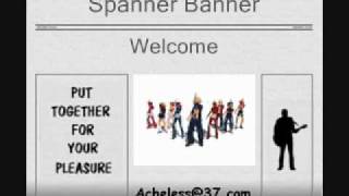 Spanner Banner  Welcome [upl. by Yevreh78]