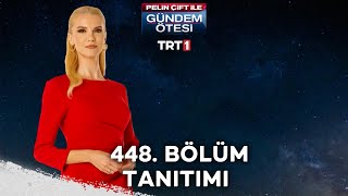 Gündem Ötesi 448 Bölüm Tanıtımı trt1 [upl. by Anilecram996]