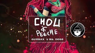 Choli Ke Peeche Remix  Gurbax amp Mr Doss [upl. by Tlok736]