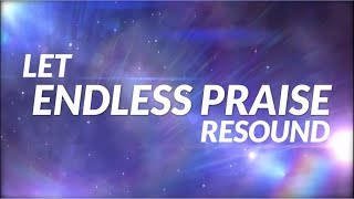 ENDLESS PRAISE  PLANETSHAKERS  Lyric Video HD [upl. by Adnilak]