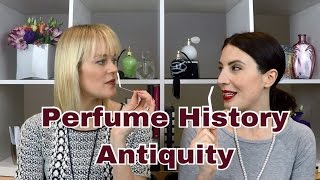 Perfume History  Part 1  Antiquity [upl. by Eninnaj]