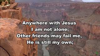 Anywhere with Jesus I can safely go [upl. by Ddart]