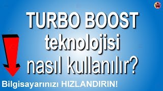 Intel® Turbo Boost aktif etme nasıl yapılır Bilgisayarı hızlandırmak [upl. by Sulohcin]