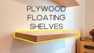 DIY Easy Cheap Plywood Floating Shelves [upl. by Tabina]