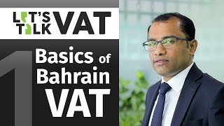 Basics of VAT  Bahrain VAT  CA Manu Nair  Let’s Talk VAT  Episode 1 [upl. by Cutlerr278]