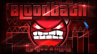 Geometry Dash  Bloodbath 100 GAMEPLAY Online Riot amp more EXTREME DEMON [upl. by Ybbed]