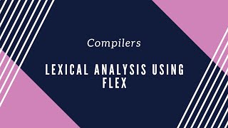 Lexical Analysis using Flex [upl. by Stelmach]