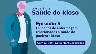 Saúde do Idoso  Cuidados de enfermagem relacionados à saúde do paciente idoso [upl. by Marybella]