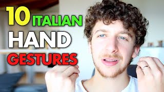 10 Italian Hand Gestures Explained [upl. by Hurlow744]