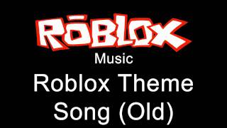 Roblox Music  Roblox Theme Song Old [upl. by Yzmar]