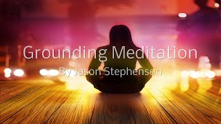 Grounding Guided Meditation Jason Stephenson [upl. by Ardnaed610]