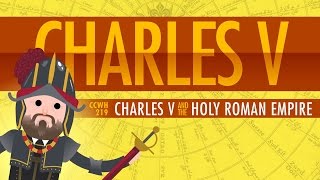 Charles V and the Holy Roman Empire Crash Course World History 219 [upl. by Ozzie310]