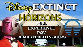 Horizons EPCOT Walt Disney World Full POV Experience Remastered 60FPS [upl. by Orland135]