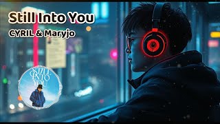 Still Into You  CYRIL amp maryjo [upl. by Adas]