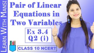 Class 10 Maths  Chapter 3  Exercise 34 Q2 i  Pair Of Linear Equations in Two Variables  NCERT [upl. by Nyladnek]